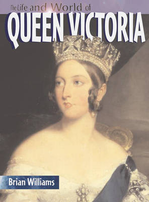 Cover of The Life And World Of Queen Victoria