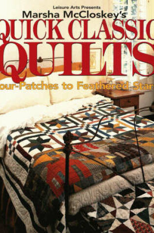 Cover of Marsha McCloskey's Quick Classic Quilts