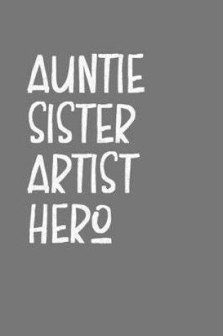 Cover of Aunt Sister Artist Hero