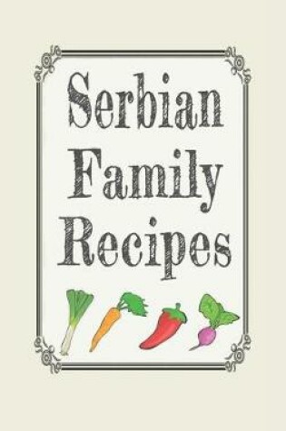 Cover of Serbian family recipes