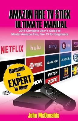 Book cover for Amazon Fire TV Stick Ultimate Manual