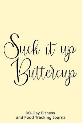 Book cover for Suck it Up Buttercup