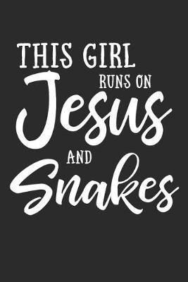 Book cover for This Girl Runs On Jesus And Snakes