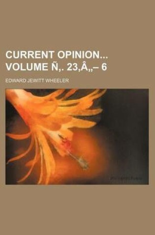 Cover of Current Opinion Volume N . 23, a - 6