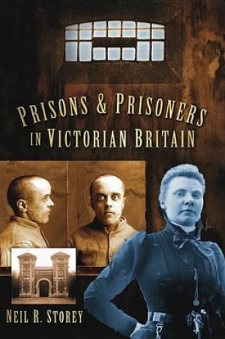 Cover of Prisons and Prisoners in Victorian Britain