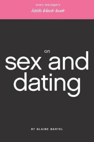 Cover of Every Teenager's Little Black Book on Sex and Dating