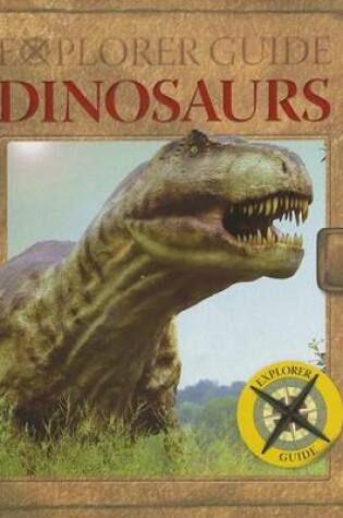 Cover of Explorer Guide to Dinosaurs