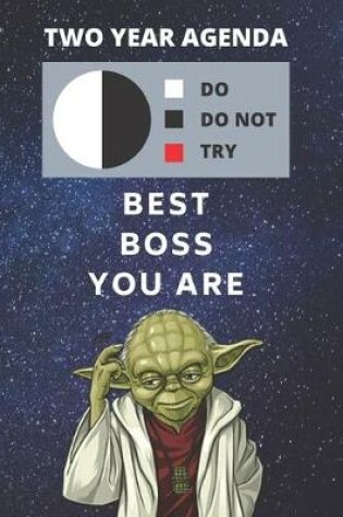 Cover of 2020 & 2021 Two-Year Daily Planner For Best Gift For Boss - Funny Yoda Quote Appointment Book - Two Year Weekly Agenda Notebook For Supervisor