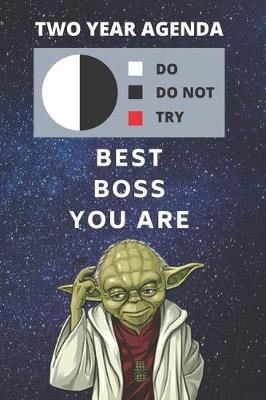 Book cover for 2020 & 2021 Two-Year Daily Planner For Best Gift For Boss - Funny Yoda Quote Appointment Book - Two Year Weekly Agenda Notebook For Supervisor