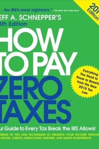 Cover of How to Pay Zero Taxes 2011: Your Guide to Every Tax Break the IRS Allows!