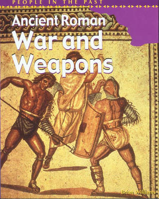 Cover of People in Past Anc Rome War & Weapons