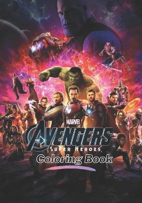 Book cover for Marvel The Avengers Super Heroes Coloring Book