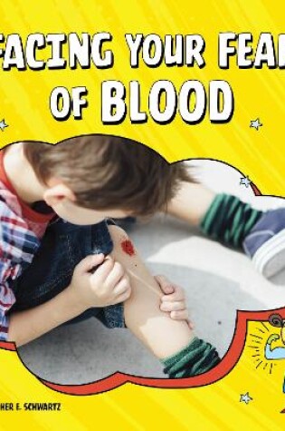 Cover of Facing Your Fear of Blood