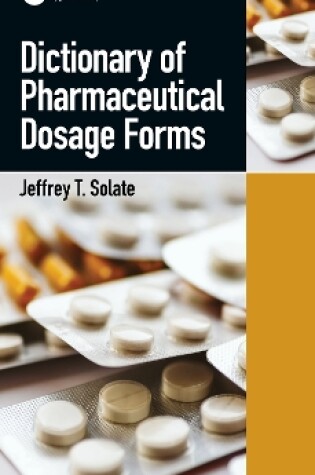 Cover of Dictionary of Pharmaceutical Dosage Forms