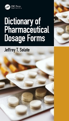 Book cover for Dictionary of Pharmaceutical Dosage Forms
