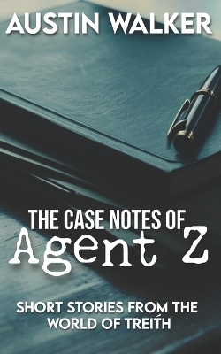 Book cover for The Case Notes of Agent Z