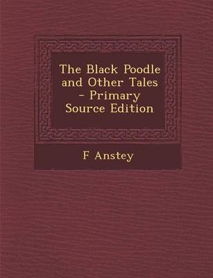 Book cover for The Black Poodle and Other Tales - Primary Source Edition