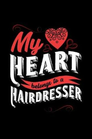 Cover of My Heart Belongs to a Hairdresser