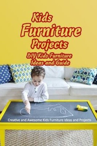 Cover of Kids Furniture Projects