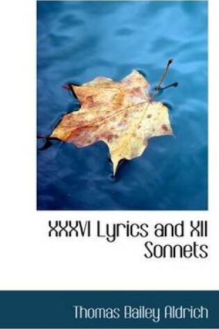 Cover of XXXVI Lyrics and XII Sonnets