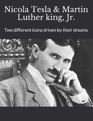 Book cover for Nicola Tesla & Martin Luther king, Jr.