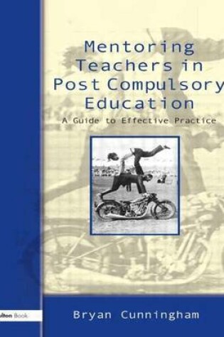 Cover of Mentoring Teachers in Post-Compulsory Education: A Guide to Effective Practice