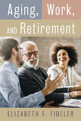 Book cover for Aging, Work, and Retirement