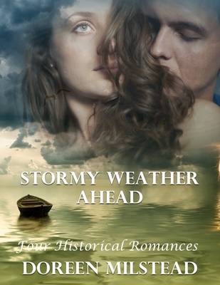 Book cover for Stormy Weather Ahead: Four Historical Romances