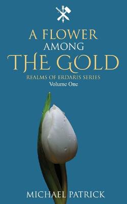 Book cover for A Flower Among The Gold