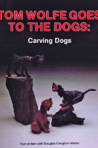 Cover of Tom Wolfe Goes to the Dogs