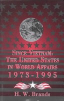 Book cover for Since Vietnam: The U.S. In World Affairs, 1973 - 1995