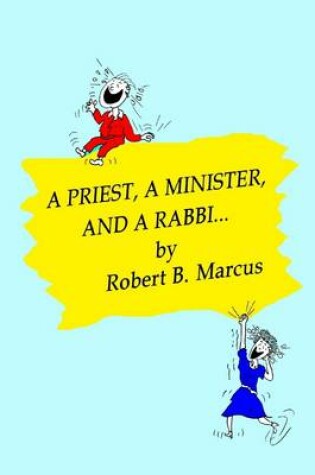 Cover of A Priest, a Minister, and a Rabbi...