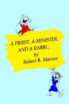 Book cover for A Priest, a Minister, and a Rabbi...