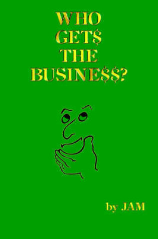 Cover of Who Gets the Business