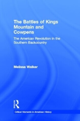 Cover of The Battles of Kings Mountain and Cowpens