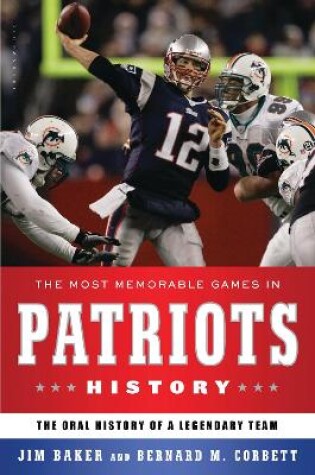 Cover of The Most Memorable Games in Patriots History