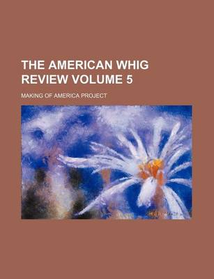 Book cover for The American Whig Review Volume 5