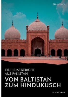 Book cover for Von Baltistan zum Hindukusch. Ein Reisebericht aus Pakistan