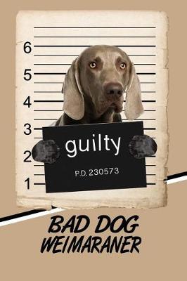 Book cover for Bad Dog Weimaraner