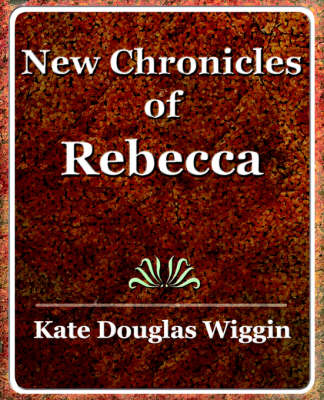 Book cover for New Chronicles of Rebecca - 1907
