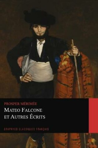 Cover of Mateo Falcone et Autres Écrits (Graphyco Classiques Français)
