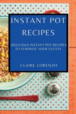 Cover of Instant Pot Recipes