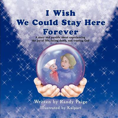 Book cover for I Wish We Could Stay Here Forever