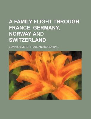 Book cover for A Family Flight Through France, Germany, Norway and Switzerland