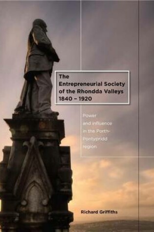 Cover of Entrepreneurial Society of the Rhondda Valleys, 1840-1920