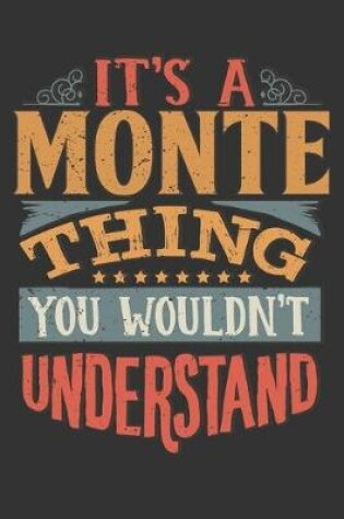 Cover of Its A Monte Thing You Wouldnt Understand