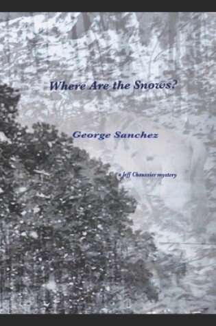 Cover of Where Are the Snows?