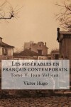 Book cover for Les mis�rables en fran�ais contemporain.