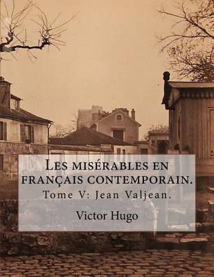 Book cover for Les mis�rables en fran�ais contemporain.