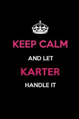 Cover of Keep Calm and Let Karter Handle It